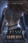 Cover: Der Professor und seine Seherin (Die Grae-Schwestern, #2) - Eve Langlais