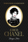 Cover: Words from a Fashion Icon: Coco Chanel - Hardie Grant Books