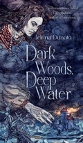 Cover: Dark Woods, Deep Water - Ghost Orchid Press
