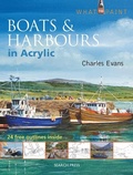 Cover: What to Paint: Boats & Harbours in Acrylic - Search Press