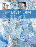 Cover: Sew Layer Cake Quilts & Gifts - Search Press