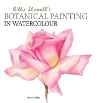 Abbildung von: Billy Showell's Botanical Painting in Watercolour - Search Press