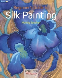 Bild vergrößern Bild: Beginner's Guide to Silk Painting - Search Press