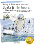 Cover: Ready to Paint in 30 Minutes: Boats & Harbours in Watercolour - Search Press