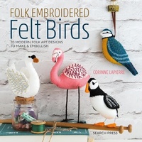 Abbildung von: Folk Embroidered Felt Birds - Search Press