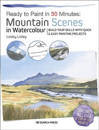Abbildung von: Ready to Paint in 30 Minutes: Mountain Scenes in Watercolour - Search Press