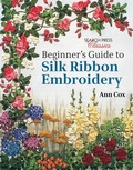Cover: Beginner's Guide to Silk Ribbon Embroidery - Search Press