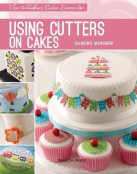 Enlarge image Cover: Modern Cake Decorator: Using Cutters on Cakes - Search Press