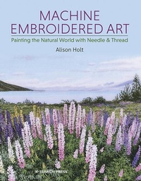 Enlarge image Cover: Machine Embroidered Art - Search Press