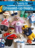 Cover: 20 to Knit: Dressed-up Bears - Search Press