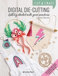 Cover: Cut & Craft: Digital Die-Cutting - Search Press