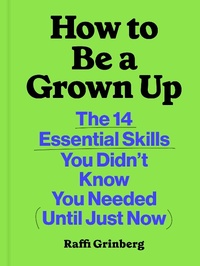Abbildung von: How to Be a Grown Up - Chronicle Books