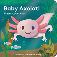 Enlarge image Cover: Baby Axolotl: Finger Puppet Book - Chronicle Books