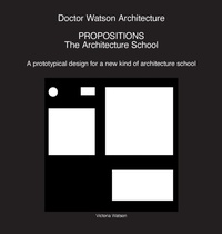 Enlarge image Cover: Doctor Watson Architecture Propositions - Doctor Watson Architecture