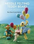 Cover: Needle Felting Teddy Bears for Beginners - Search Press