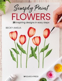 Abbildung von: Simply Paint Flowers - Search Press