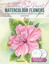Abbildung von: Anyone Can Paint Watercolour Flowers - Search Press