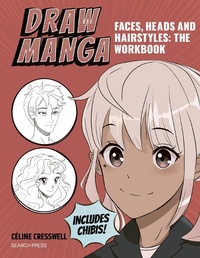 Bild vergrößern Bild: Draw Manga Faces, Heads and Hairstyles: The Workbook - Search Press