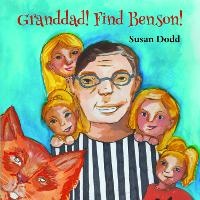 Enlarge image Cover: Granddad! Find Benson! - Grosvenor House Publishing Ltd