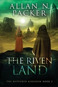 Cover: The Riven Land - Luminant Publications