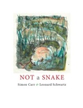 Cover: Not a Snake - Chax Press