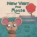 Cover: New Visit For Mouse - Lawley Enterprises LLC