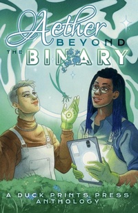 Enlarge image Cover: Aether Beyond the Binary - Duck Prints Press