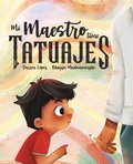 Cover: Mi maestro tiene tatuajes (My Teacher Has Tattoos) - SOARING KITE BOOKS