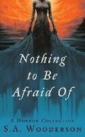 Cover: Nothing To Be Afraid Of - Martin in the Woods Publisher