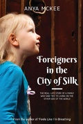 Bild: Foreigners in the City of Silk - Torn Curtain Publishing