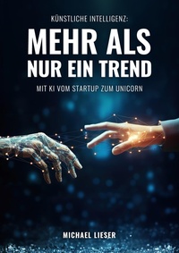 Abbildung von: Künstliche Intelligenz: Mehr als nur ein Trend - tredition