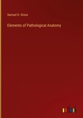 Cover: Elements of Pathological Anatomy - Outlook Verlag