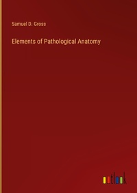 Enlarge image Cover: Elements of Pathological Anatomy - Outlook Verlag