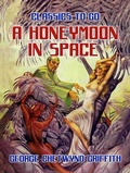Cover: A Honeymoon in Space - OTB eBook publishing