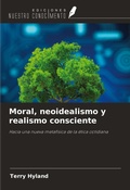 Cover: Moral, neoidealismo y realismo consciente - Ediciones Nuestro Conocimiento