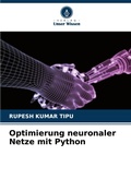 Cover: Optimierung neuronaler Netze mit Python - Verlag Unser Wissen