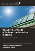 Cover: Recubrimiento de al&uacute;mina-titanio sobre metales - Ediciones Nuestro Conocimiento