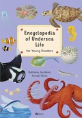 Cover: Encyclopedia of Undersea Life for Young Readers - Albatros nakladatelstvi as