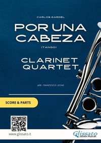 Abbildung von: Clarinet Quartet "Por Una Cabeza" by Gardel (Score & Parts) - Glissato Edizioni Musicali