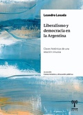 Cover: Liberalismo y democracia en la Argentina - Unsam Edita