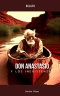 Cover: Don Anastasio y los inexistentes - Sandra Yllyan