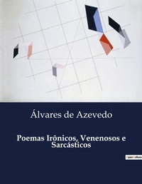 Abbildung von: Poemas Ir?nicos, Venenosos e Sarc?sticos - Culturea