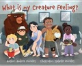 Cover: What is My Creature Feeling? - Laser Books