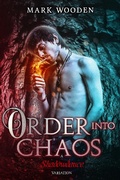 Cover: Order Into Chaos ("Shadowdance" urban fantasy saga, #3) - Mark Wooden