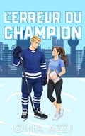 Cover: L'Erreur du champion (Une &eacute;quipe de choc, #1) - Three Cities Publishing LLC