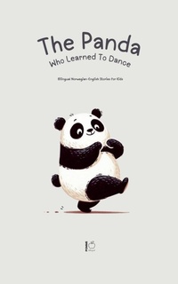 Abbildung von: The Panda Who Learned To Dance - Pomme Bilingual