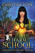Cover: Charm School (Hedgewitch for Hire, #12) - Dark Valentine Press