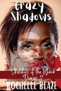 Cover: Crazy Shadows (Skeletons of the Womb Diaries) - Rochelle Blaze