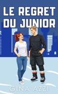 Cover: Le regret du junior (Une &eacute;quipe de choc, #3) - Three Cities Publishing LLC
