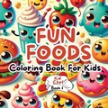 Cover: Fun Foods Coloring Book for Kids - Kuumba Publishing
